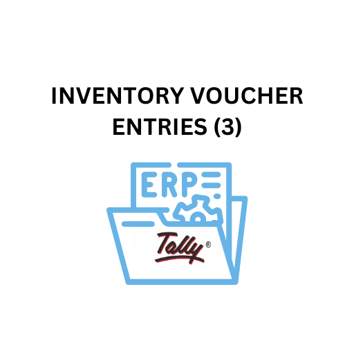 26. INVENTORY VOUCHER ENTRIES (3)